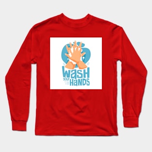 Wash Your Hands Long Sleeve T-Shirt